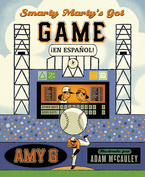 Smarty Marty's Got Game ¡En Español! (Spanish Edition) by Amy Gutierrez, Adam McCauley, Alexandria Giardino, 9781944903282