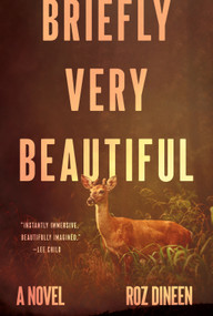 Briefly Very Beautiful (A Novel) by Roz Dineen, 9781419767951