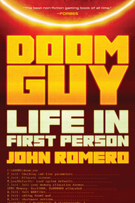 Doom Guy (Life in First Person: Building DOOM and a Gaming Revolution) - 9781419770173 by John Romero, 9781419770173