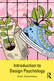 Introduction to Design Psychology by Eleni Kalantidou, 9780367258184