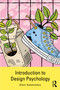 Introduction to Design Psychology by Eleni Kalantidou, 9780367258184