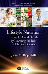 Lifestyle Nutrition (Eating for Good Health by Lowering the Risk of Chronic Diseases) by James M. Rippe, 9781032576374
