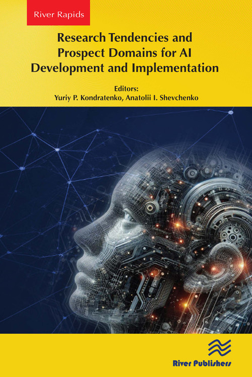 Research Tendencies and Prospect Domains for AI Development and Implementation by Yuriy P. Kondratenko, Anatolii I. Shevchenko, 9788770046930