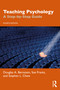 Teaching Psychology (A Step-by-Step Guide) by Douglas A. Bernstein, Sue Frantz, Stephen L. Chew, 9781032612553