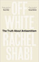 Off-White (The Truth About Antisemitism) by Rachel Shabi, 9780861548378