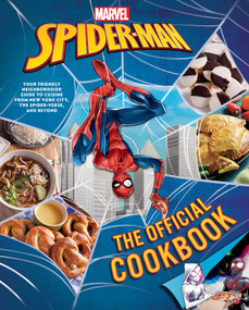 Marvel: Spider-Man: The Official Cookbook (Your Friendly Neighborhood Guide to Cuisine from NYC, the Spider-Verse & Beyond) by Jermaine  McLaughlin, Paul Eschbach, Von Diaz, 9798886631951