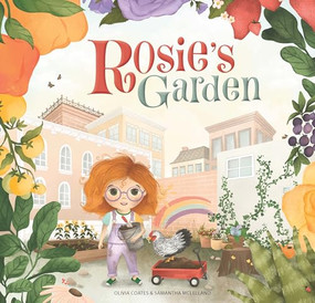Rosie's Garden by Olivia Coates, Samantha McLelland, 9781921497056