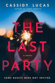 The Last Party (A Novel) - 9780063018488 by Cassidy Lucas, 9780063018488