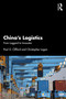 China's Logistics (From Laggard to Innovator) by Paul Clifford, Christopher Logan, 9781032771076