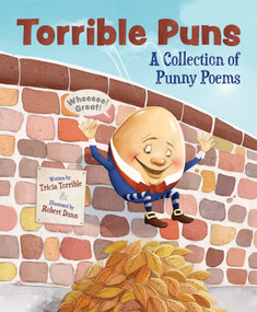 Torrible Puns (A Collection of Punny Poems) by Tricia  Torrible, Robert  Dunn, 9781957655468