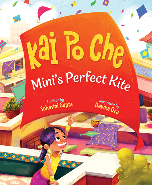 Kai Po Che (Mini's Perfect Kite) by Suhasini Gupta, Devika  Oza, 9781957655406