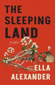 The Sleeping Land by Ella Alexander, 9781961884199