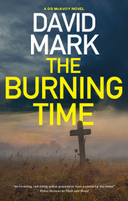 The Burning Time - 9781448315918 by David Mark, 9781448315918