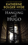 Hanging with Hugo - 9781448315925 by Katherine Bolger Hyde, 9781448315925