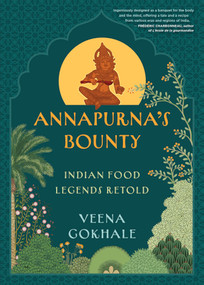 Annapurna's Bounty (Indian Food Legends Retold) by Veena Gokhale, 9781459754591
