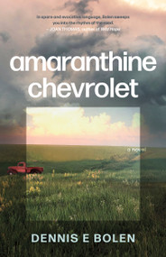 Amaranthine Chevrolet by Dennis E. Bolen, 9781459754775