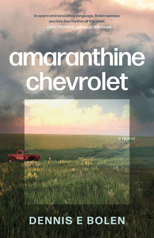 Amaranthine Chevrolet by Dennis E. Bolen, 9781459754775