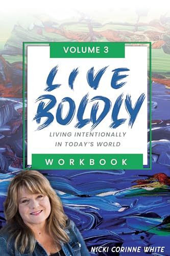 LIVE BOLDLY Workbook Episodes 31-45 by Nicki Corinne White, 9781956370577