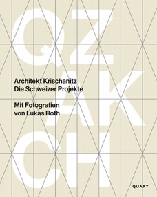 Architekt Krischanitz (Die Schweizer Projekte) (German Edition) by Roger Huwyler, Anne-Marie Kristokat, 9783037612705