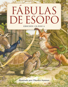Fábulas de Esopo (Edición Clásica) (Spanish Edition) by Aesop, Charles Santore, 9781400349326