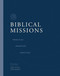Biblical Missions Workbook (Principles, Priorities, and Practices) by Chris Burnett, Mark Tatlock, Thomas Nelson, 9780310158189