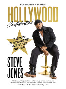 Hollywood Confidential (12 Secrets to Becoming the Star of Your Own Life) by Steve Jones, Brandy, 9781400249237
