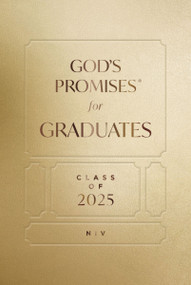 God's Promises for Graduates: Class of 2025 - Gold NIV (New International Version - The Perfect Christian Graduation Gifts to Celebrate Your Grad) by Jack Countryman, 9781400251254
