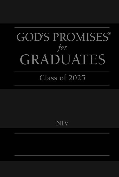 God's Promises for Graduates: Class of 2025 - Black NIV (New International Version - The Perfect Christian Graduation Gifts to Celebrate Your Grad) by Jack Countryman, 9781400251278