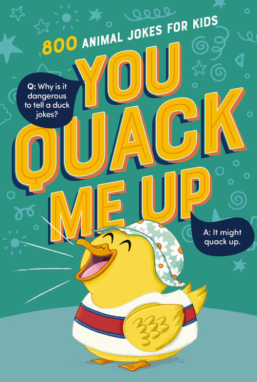 You Quack Me Up (800 Animal Jokes for Kids) by Tommy Nelson, Steve Brown, 9781400251605