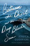 Between the Devil and the Deep Blue Sea (A Novel) - 9781400345953 by Jessica Guerrieri