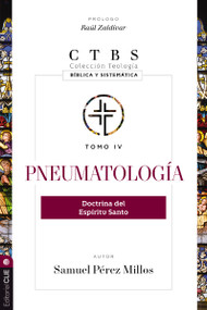 Pneumatología (Doctrina del Espíritu Santo) (Spanish Edition) by Samuel Pérez Millos, Raul Zaldivar, 9788419779373