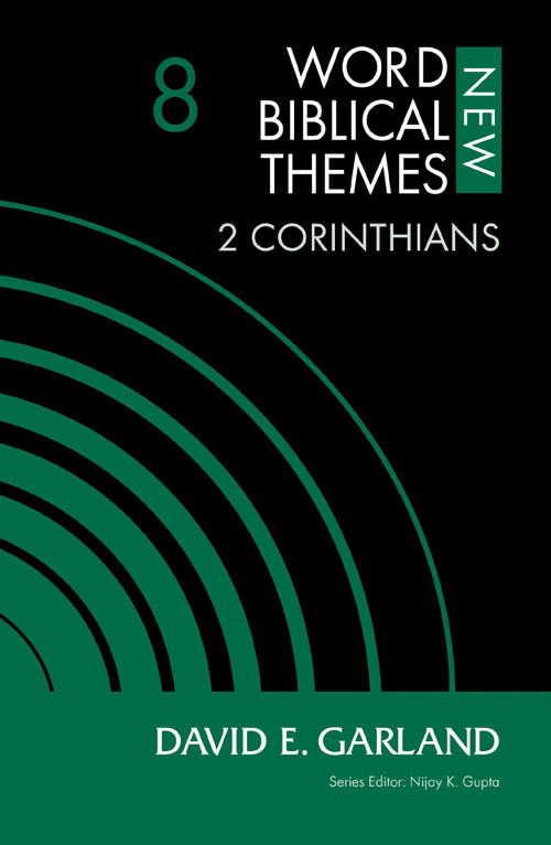 2 Corinthians, Volume 8 by David E. Garland, Nijay K. Gupta, 9780310127048