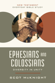 Ephesians and Colossians (Diversity in Unity) by Scot McKnight, 9780310129479