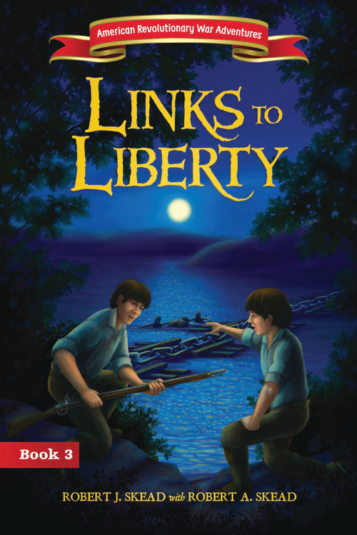 Links to Liberty by Robert J. Skead, Robert A. Skead, 9780310172611
