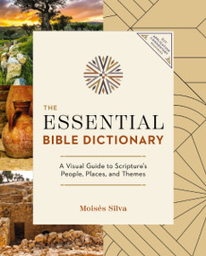 The Essential Bible Dictionary (Key Insights for Reading God's Word) - 9780310174455 by Moisés Silva