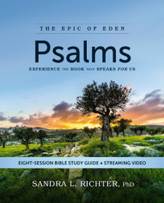 Psalms Bible Study Guide plus Streaming Video (Experience the Book That Speaks FOR Us) by Sandra L. Richter, PhD, 9780310174578