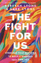 The Fight for Us (Overcome What Divides to Build a Marriage That Thrives) by Rebekah Lyons, Gabe Lyons, 9780310365440