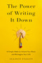 The Power of Writing It Down (A Simple Habit to Unlock Your Brain and Reimagine Your Life) - 9780310369943 by Allison Fallon