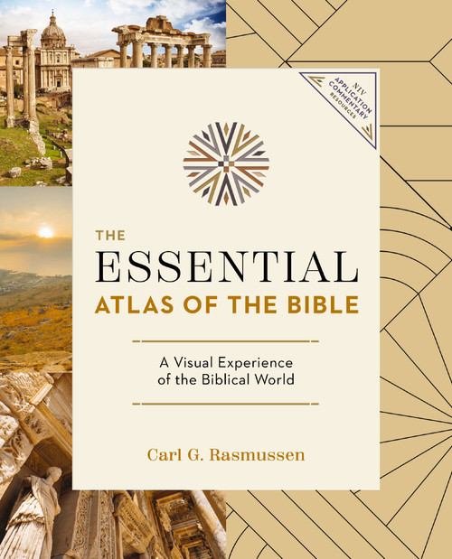 The Essential Atlas of the Bible by Carl G. Rasmussen, 9781400349272