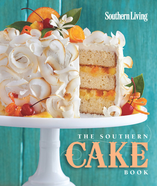 The Southern Cake Book by The Editors of Southern Living, 9780848702984