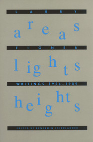 Areas Lights Heights: Writings 1954-1989 by Larry Eigner, Larry Eigner, 9780937804346