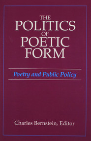 The Politics of Poetic Form by Charles Bernstein, 9780937804353