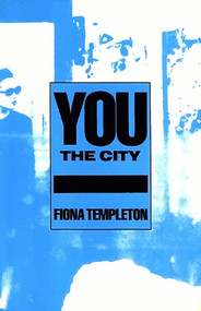 YOU The City by Fiona Templeton, 9780937804384