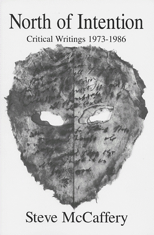 North of Intention: Critical Writings 1973-1986 by Steve McCaffery, 9780937804872