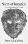 North of Intention: Critical Writings 1973-1986 by Steve McCaffery, 9780937804872