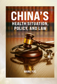 China's Health Situation, Policy, and Law by Yue Wang, 9781487812782