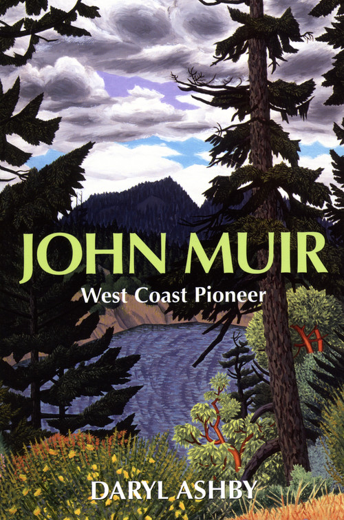 John Muir (West Coast Pioneer) by Daryl Ashby, 9781553800279