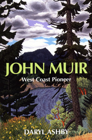 John Muir (West Coast Pioneer) by Daryl Ashby, 9781553800279