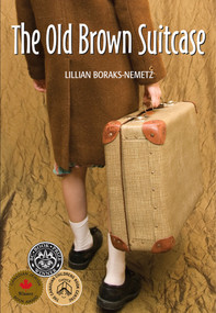 The Old Brown Suitcase by Lillian Nemetz, 9781553800576