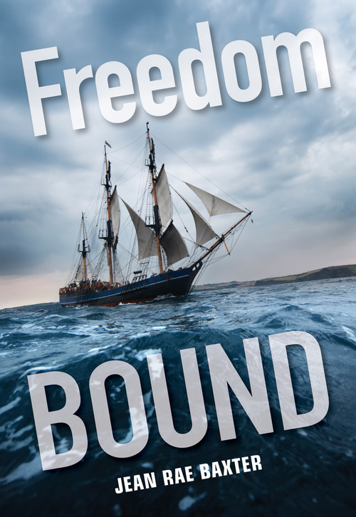 Freedom Bound by Jean Rae Baxter, 9781553801436